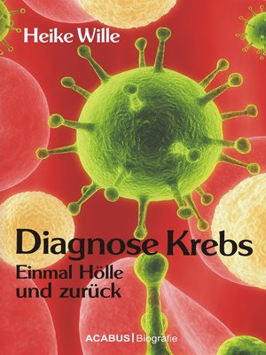 cover image of Diagnose Krebs. Einmal Hölle und zurück